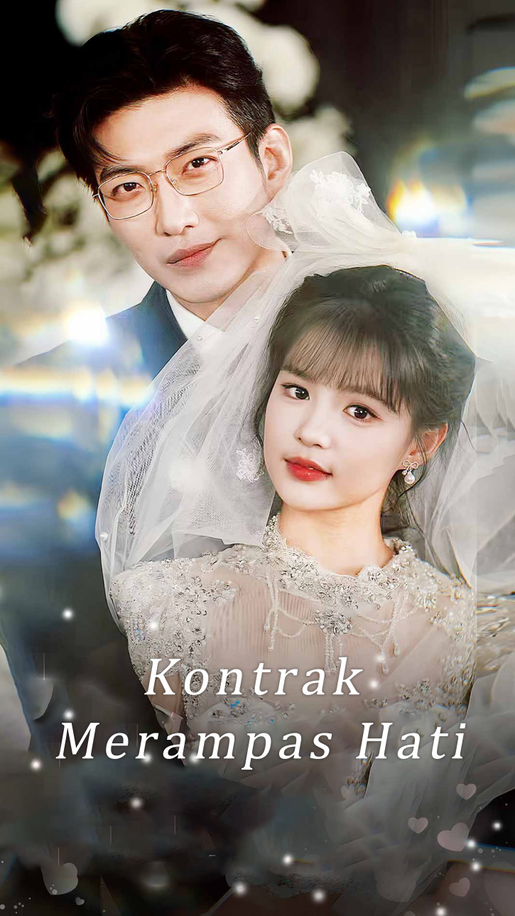 Kontrak Merampas Hati Drama China Kontrak Merampas Hati sub Indo - poster