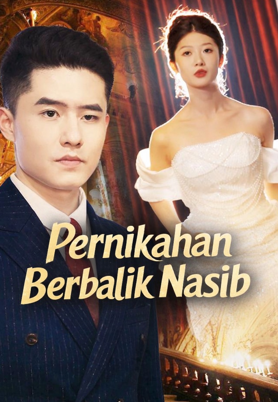 Drama China Pernikahan Berbalik Nasib sub Indo - poster