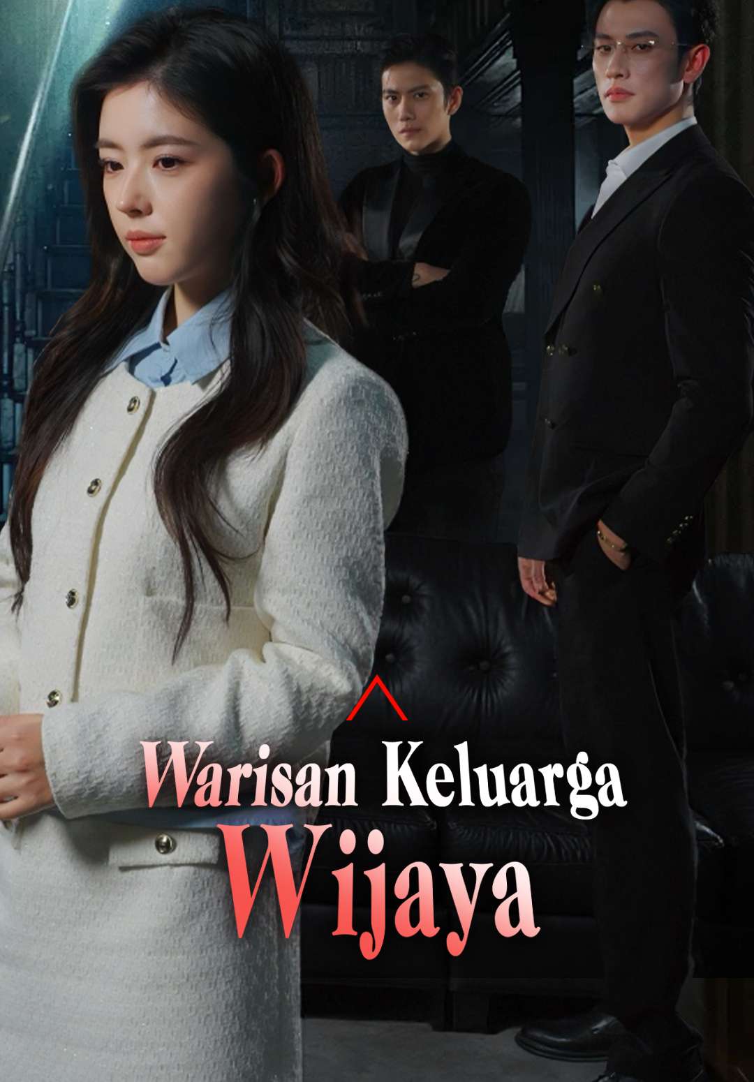 Drama China Warisan Keluarga Wijaya sub Indo - poster