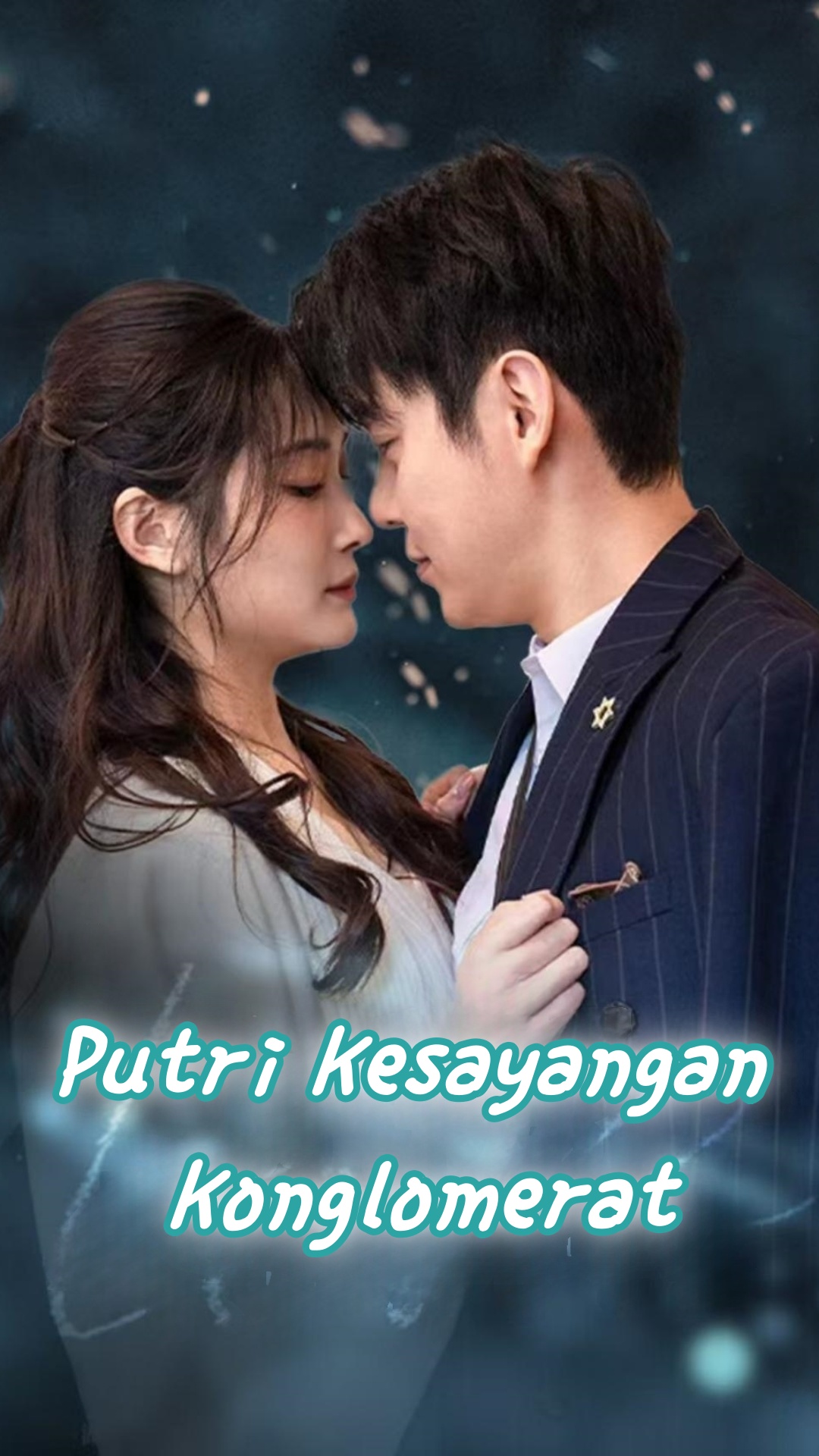 Putri Kesayangan Konglomerat Drama China Putri Kesayangan Konglomerat sub Indo - poster HiShort