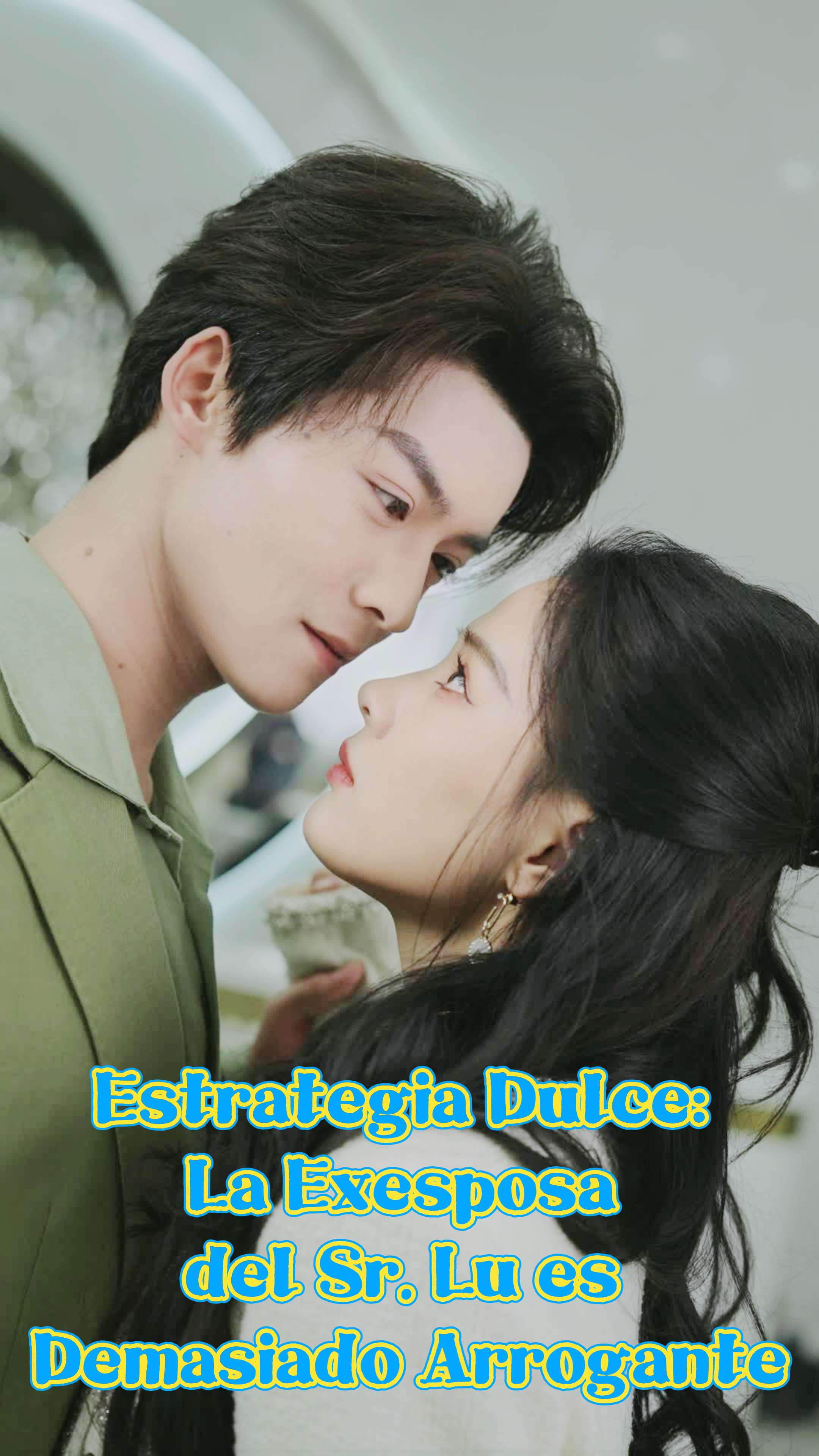 Estrategia Dulce: La Exesposa del Sr. Lu es Demasiado Arrogante