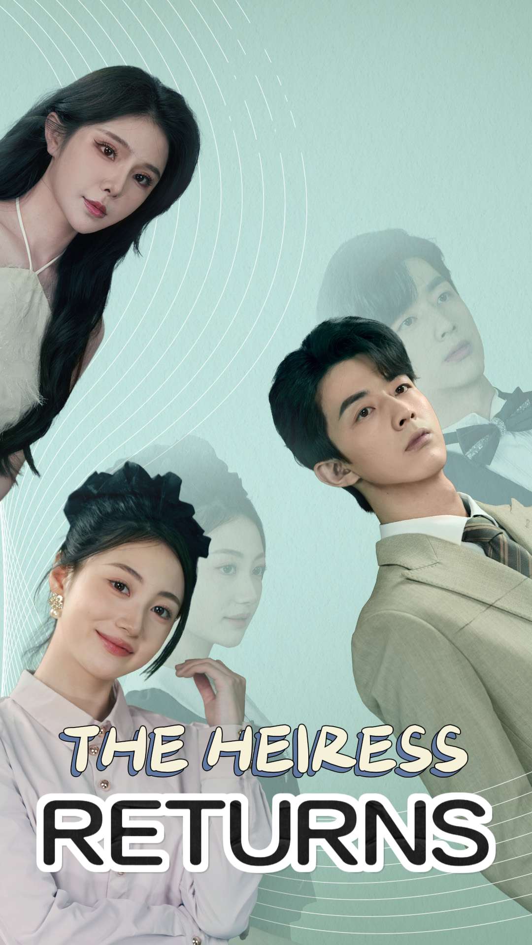 The Heiress Returns The Heiress Returns Chinese drama poster - HiShort